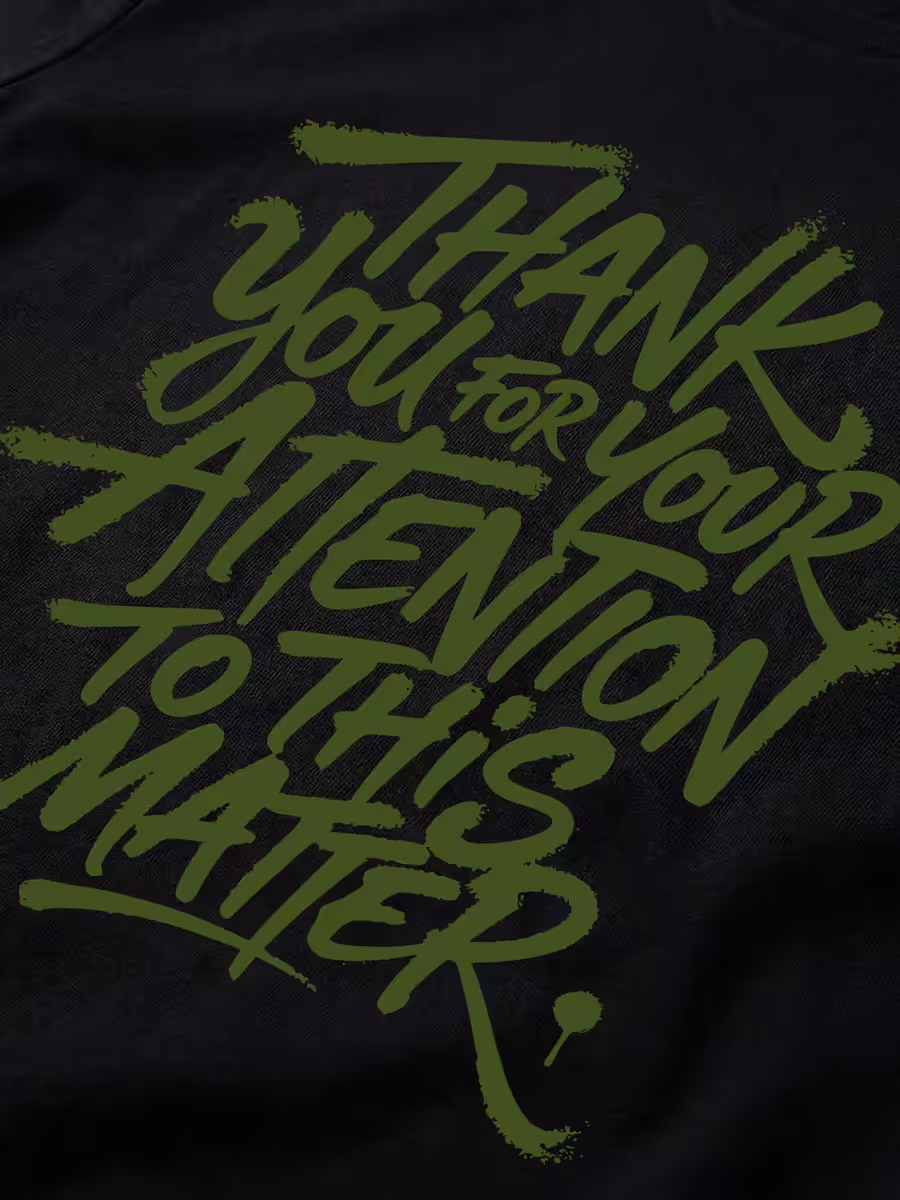 Thank You For Your Attention To This Matter T-Shirt For Men - Half Sleeve 2